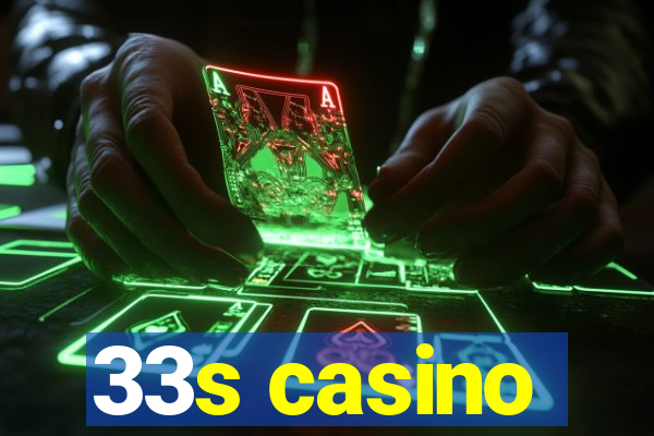 33s casino